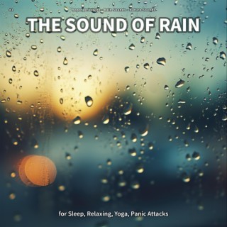 #1 The Sound of Rain for Sleep, Relaxing, Yoga, Panic Attacks