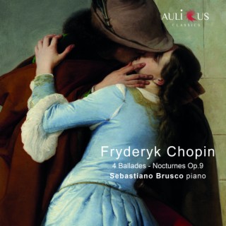 Chopin: 4 Ballades & Nocturnes Op. 9