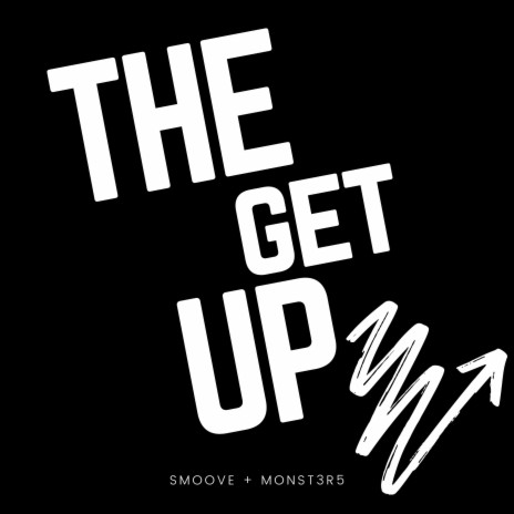 The Get Up (monst3r5 Remix) ft. monst3r5