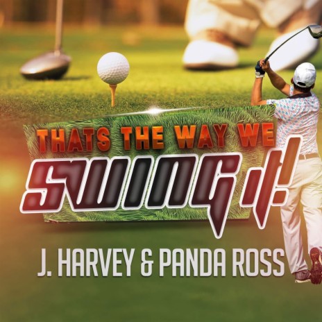 Swing It! ft. Panda Ross & J. Harvey and Panda Ross | Boomplay Music