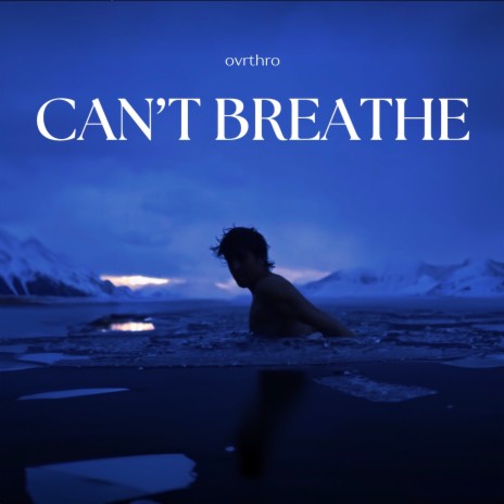 Can't Breathe | Boomplay Music