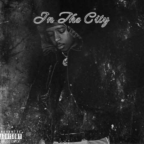 In The City | Boomplay Music