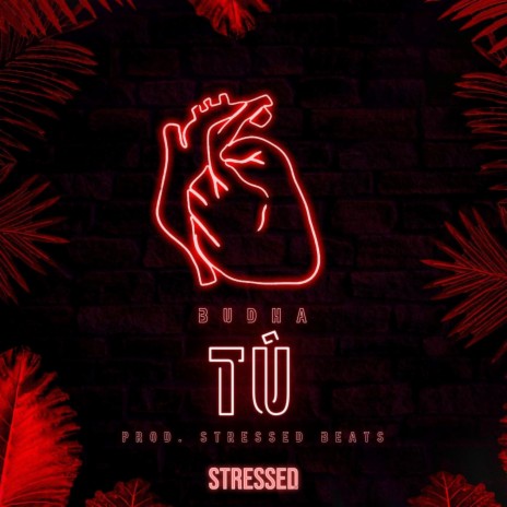Tú ft. Stressed Music | Boomplay Music