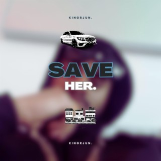 Save Her