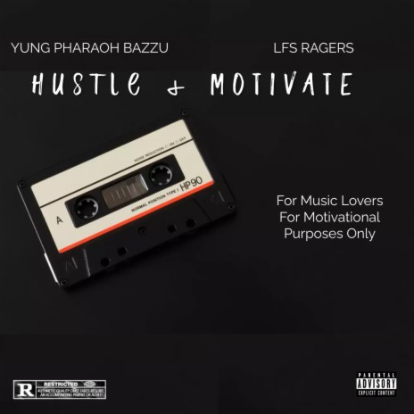 HUSTLE & MOTIVATE ft. LFS RAGERS, Smunchiez, Ayoze Won & Blxnk | Boomplay Music