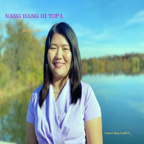 NANG HANG HI TOPA(Bless Lun No) | Boomplay Music