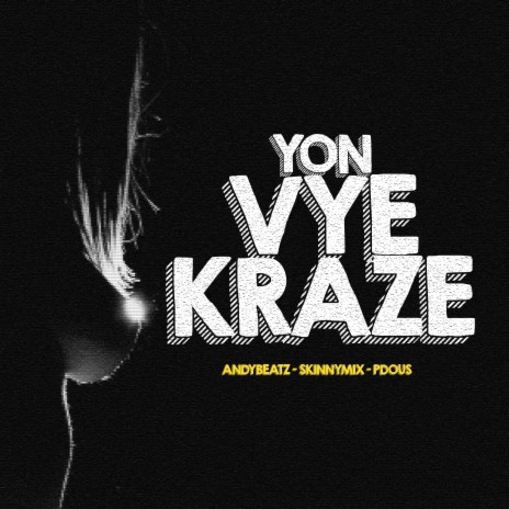 Yon Vye Kraze ft. Skinnymix & P-Dous | Boomplay Music