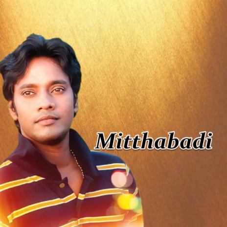 Mitthabadi | Boomplay Music