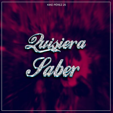 Quisiera Saber Algo | Boomplay Music