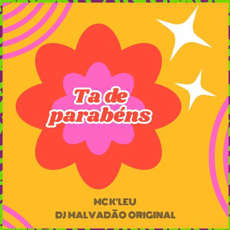 Tá de parabéns ft. DJ MALVADÃO ORIGINAL | Boomplay Music