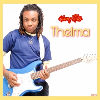 Thelma lyrics | Boomplay Music