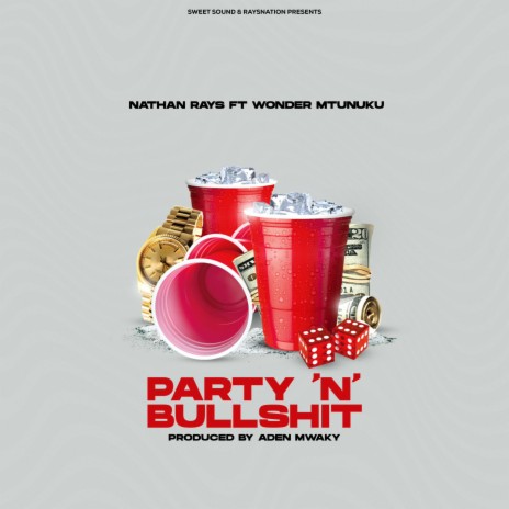 PARTY 'N' BULLSHIT ft. WONDER MTUNUKU | Boomplay Music