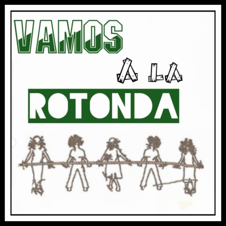 Vamos A La Rotonda | Boomplay Music