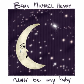 Never Be My Baby lyrics | Boomplay Music