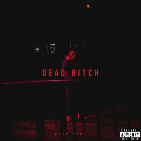 DEAD BITCH | Boomplay Music
