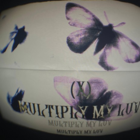 (X) Multiply My Luv | Boomplay Music