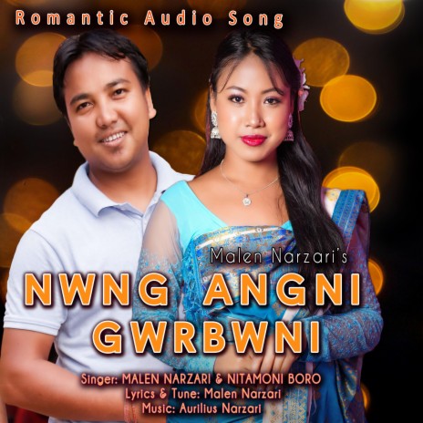Nwng Angni Gwrbwni ft. Nitamoni Boro | Boomplay Music