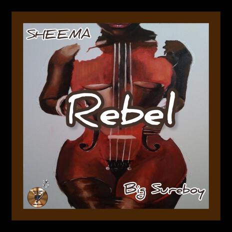 Rebel ft. SHEEMA | Boomplay Music