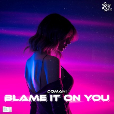 Blame It On You | Boomplay Music