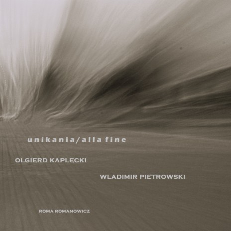 unikania/alla fine ft. Wladimir Pietrowski & roma romanowicz