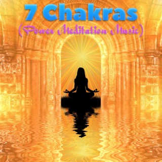 7 Chakras (Power Meditation Music)