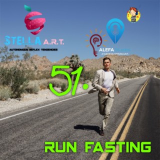 51. RUN FASTiNG