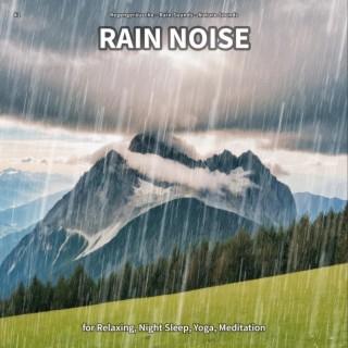 #1 Rain Noise for Relaxing, Night Sleep, Yoga, Meditation