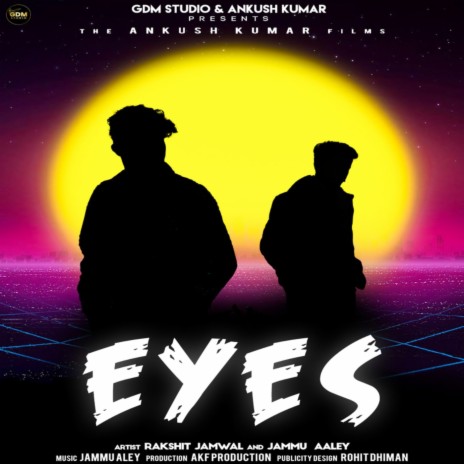 Eyes ft. Rakshit Jamwal | Boomplay Music