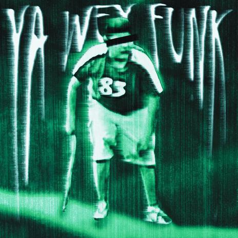 YA WEY FUNK (SPED UP) ft. XUBIZZ | Boomplay Music