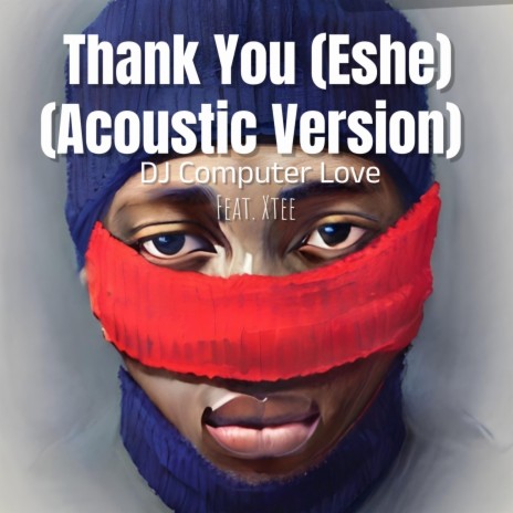 Thank You (Eshe) (Acoustic Version) ft. Xtee Timson | Boomplay Music