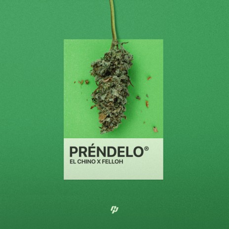 Préndelo ft. Felloh | Boomplay Music