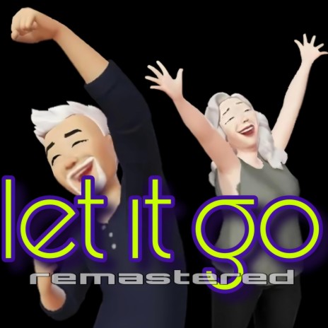Let It Go! (Remastered)