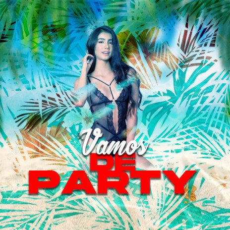 Vamos de Party | Boomplay Music