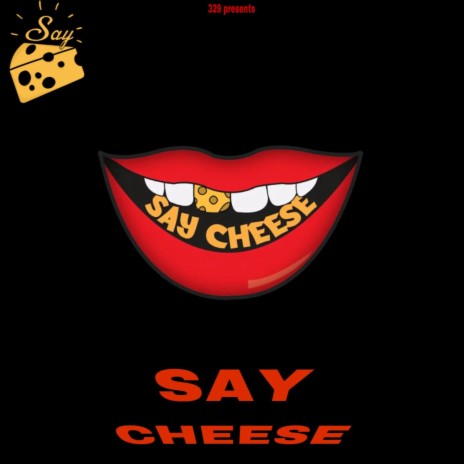 Say cheese | Boomplay Music
