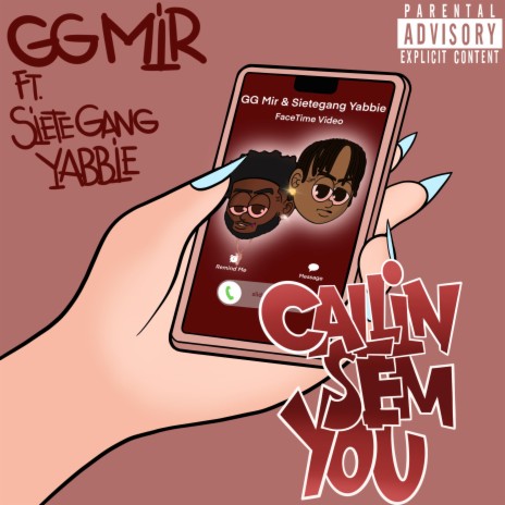 Callin Sem You ft. SieteGang Yabbie | Boomplay Music