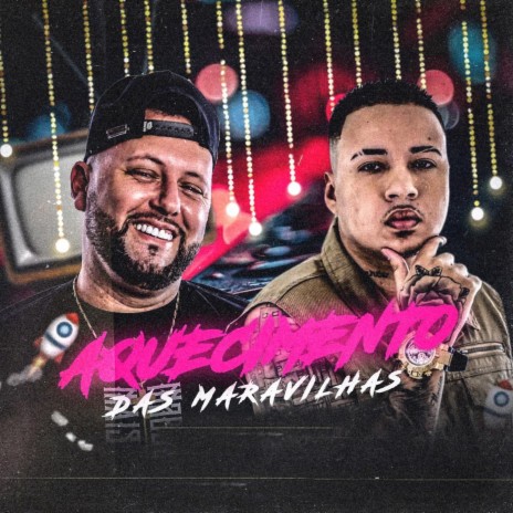 Aquecimento das Maravilhas ft. Mc Grigo 22 | Boomplay Music