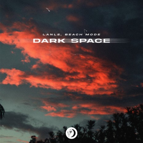 Dark Space ft. Beach Mode | Boomplay Music