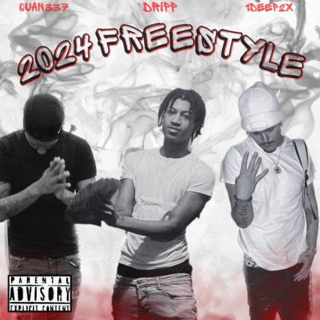 2024 Freestyle ft. Dripp & Quan337 | Boomplay Music