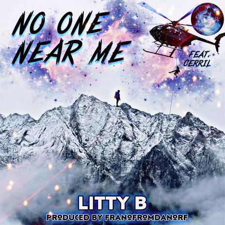 NO ONE NEAR ME ft. Cerril | Boomplay Music