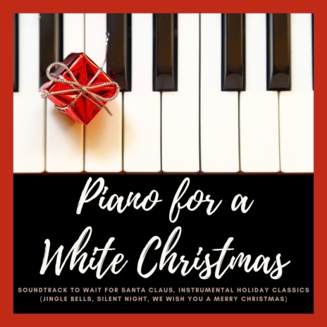 Piano for a White Christmas | Boomplay Music