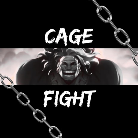 Cage Fight | Boomplay Music