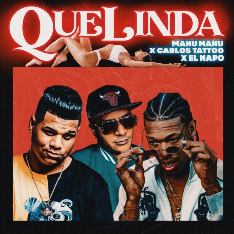 Que Linda ft. Carlos Tattoo & El Napo | Boomplay Music