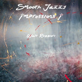 Smooth Jazzy Impressions I