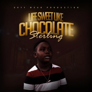 Life Sweet Like Chocolate
