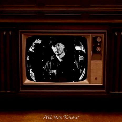 All We Know | Boomplay Music
