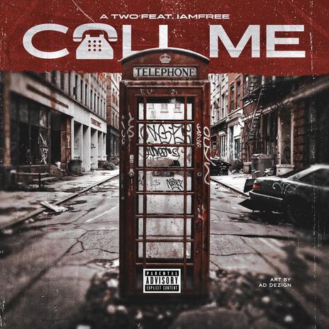 Call me ft. Iamfree | Boomplay Music