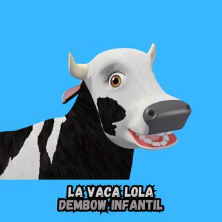 La Vaca Lola(Dembow Infantil)