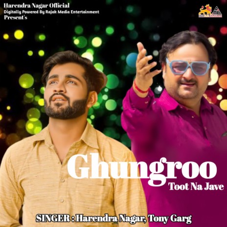 Ghungroo Toot Na Jave ft. Tony Garg | Boomplay Music