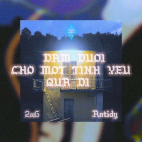 Dam Duoi Cho Mot Tinh Yeu Qua Di ft. 2nG | Boomplay Music