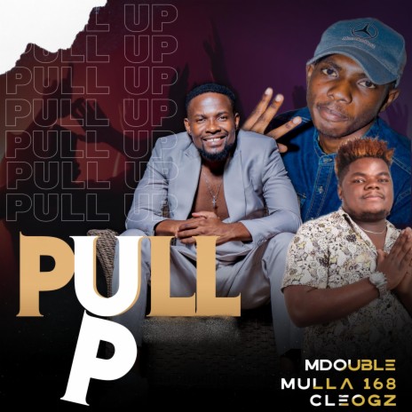 Pull Up (feat. mulla 168 & CleoGZ) | Boomplay Music